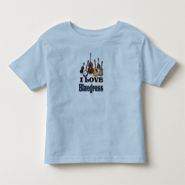 I LOVE BLUEGRASS T-SHIRT-----------Bluegrass pione Toddler T-Shirt (Front)
