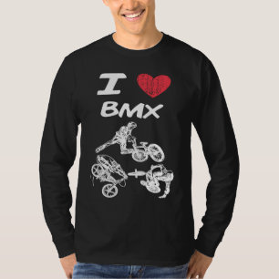 I Love Bmx A Great Passion or Hobby  Idea T-Shirt