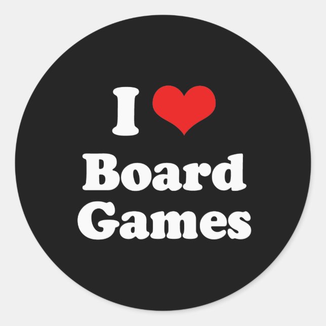 I Love Board Games Tshirt Classic Round Sticker (Front)