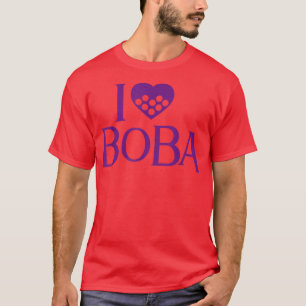 I Love Boba Tea Bubble Tea Drinkers Funny Cute Bob T-Shirt