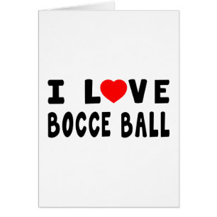 I Love Bocce Ball