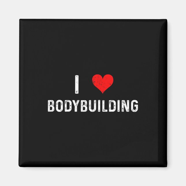 I Love Bodybuilding - Heart - Workout Gym Body Bui Magnet (Front)