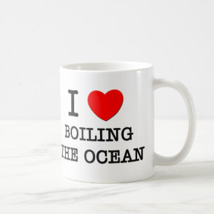 I Love Boiling The Ocean Coffee Mug