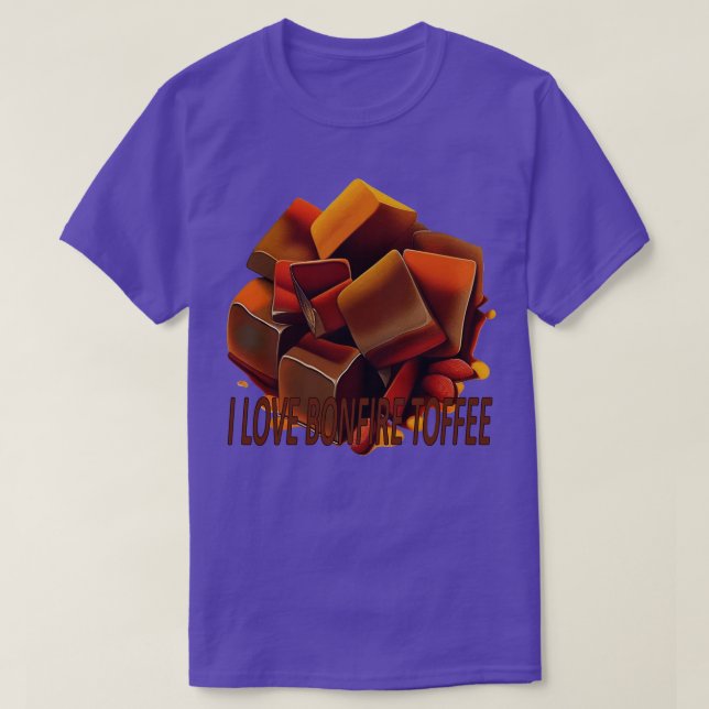 I Love Bonfire Toffee Quote T-Shirt (Design Front)