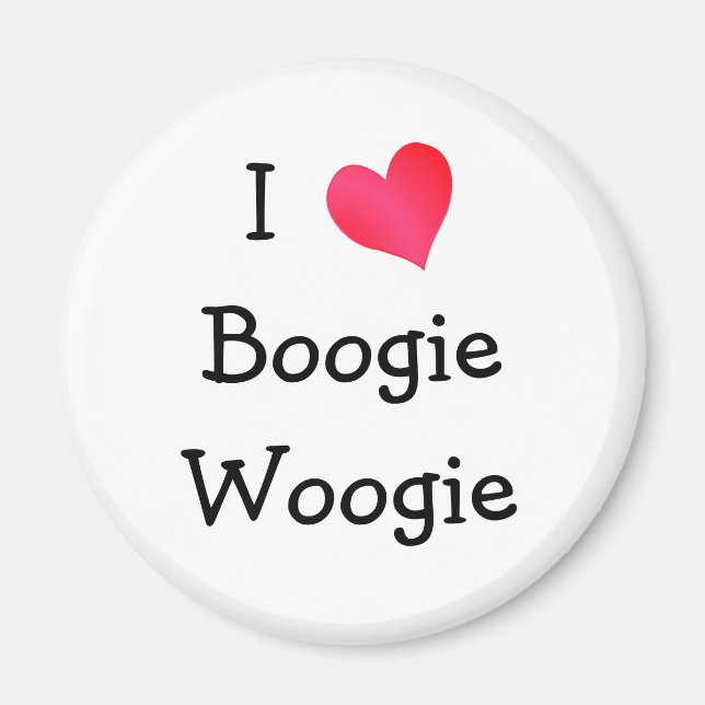 I Love Boogie Woogie Magnet (Front)