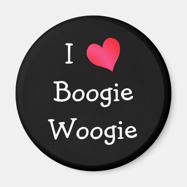 I Love Boogie Woogie Magnet (Front)