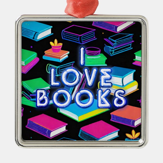 I Love Books Colourful Metal Ornament (Front)