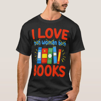 I Love Books Funny Aroace Reader Book Lover Gift T-Shirt