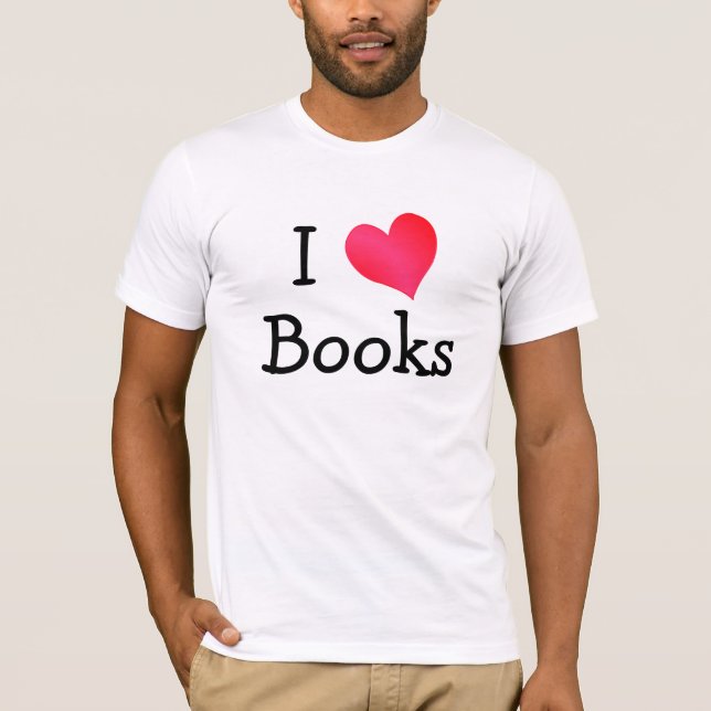 I Love Books T-Shirt (Front)