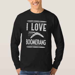I Love Boomerang Boomerang Player Australia Throwi T-Shirt