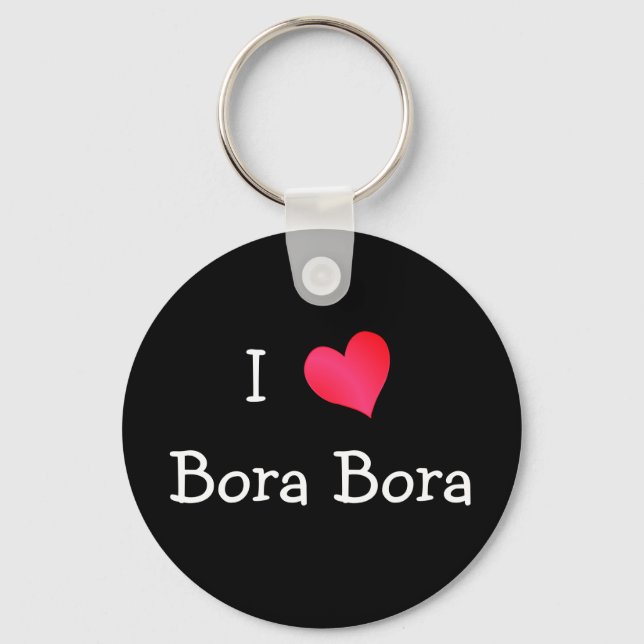 I Love Bora Bora Key Ring (Front)