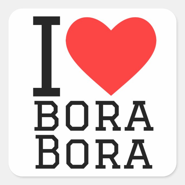 I love bora bora square sticker (Front)