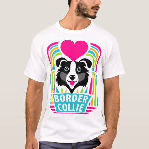 I Love Border Collies T-Shirt