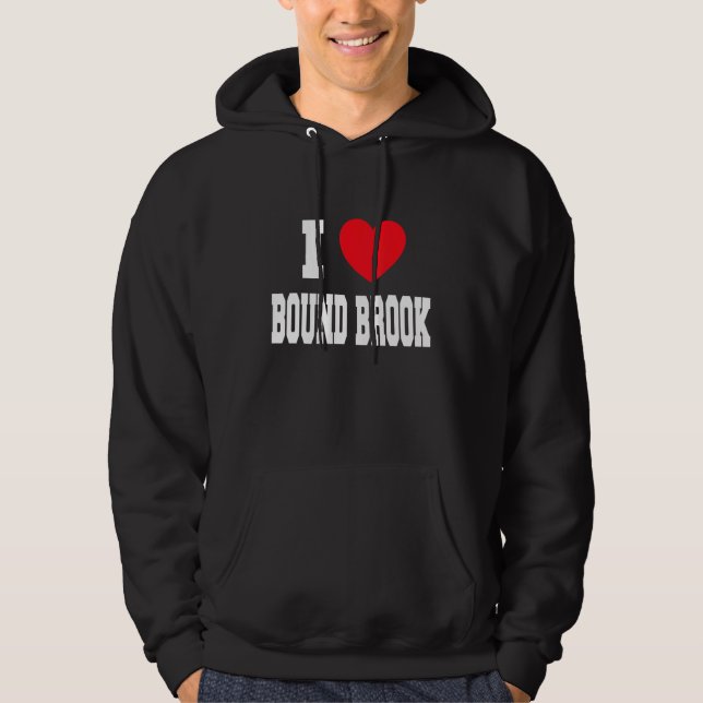 I Love Bound Brook Hoodie (Front)