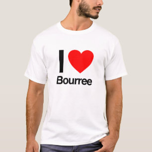 i love bourre T-Shirt