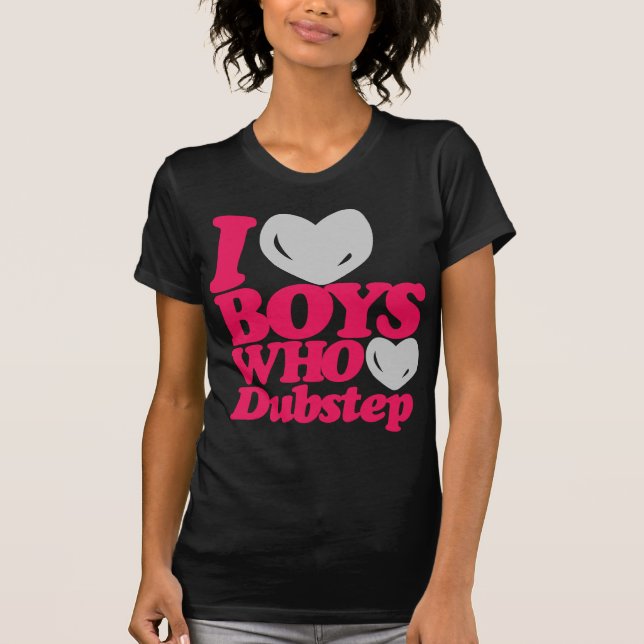 I Love Boys Who Love Dubstep (magenta/grey) T-Shirt (Front)