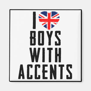 I Love Boys With Accents Magnet