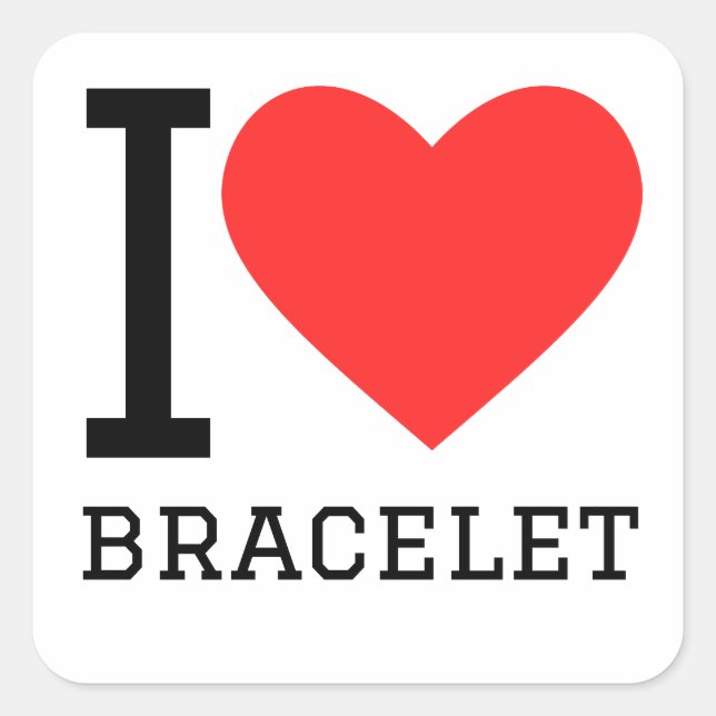 I love bracelet square sticker (Front)