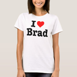 "I LOVE BRAD" T-Shirt