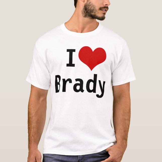 I Love Brady T-Shirt (Front)