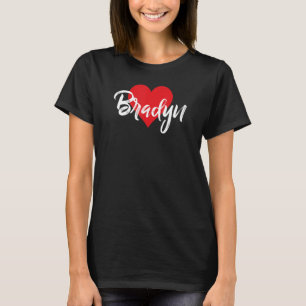 I Love Bradyn First Name  I Heart Named T-Shirt