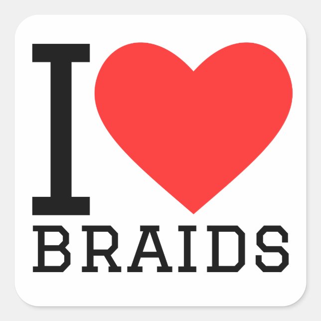 I love braids square sticker (Front)