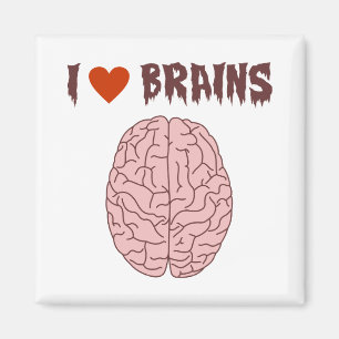 I Love Brains Magnet