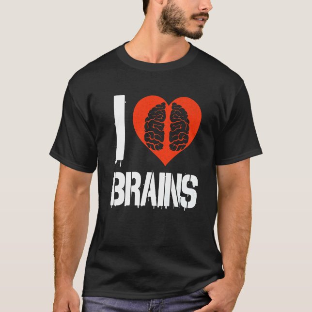 I Love Brains  Neurologist Neuroscience Student T-Shirt (Front)