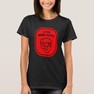 I love brainy people zombie halloween party trick  T-Shirt
