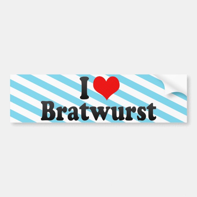 I Love Bratwurst Bumper Sticker (Front)