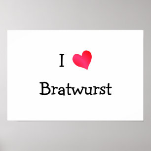I Love Bratwurst Poster