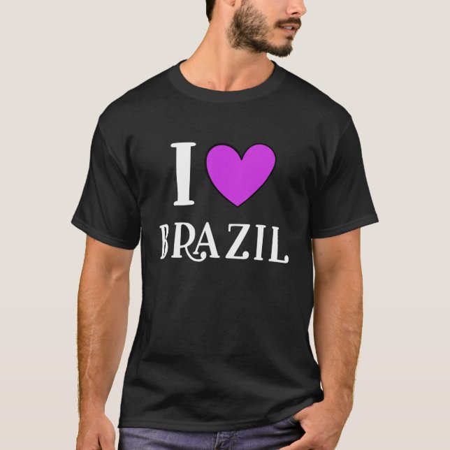 I Love Brazil Proud Brazil Citizen Brazil Vacation T-Shirt (Front)