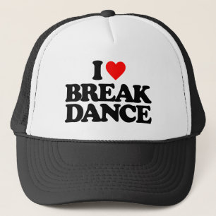I LOVE BREAK DANCE TRUCKER HAT
