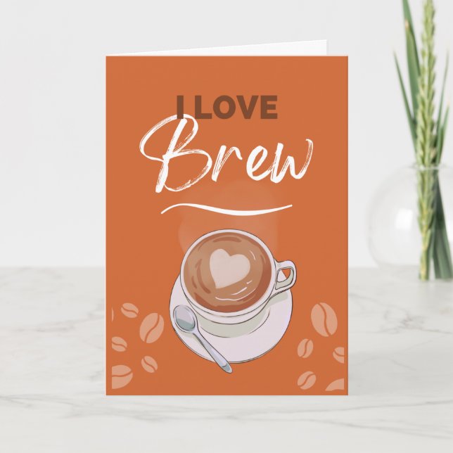 I Love Brew Coffee Pun Romance Card (Front)