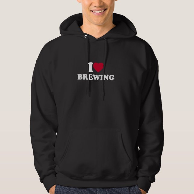 I Love Brewing I Heart Lover Brewer Homebrew Craft Hoodie (Front)