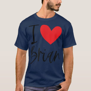 I Love Brian Name Heart Personalised Men Guy BFF F T-Shirt