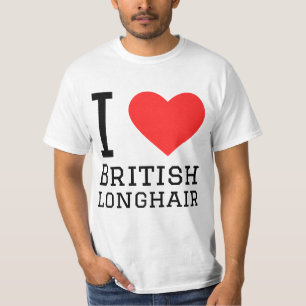 I love British longhair T-Shirt