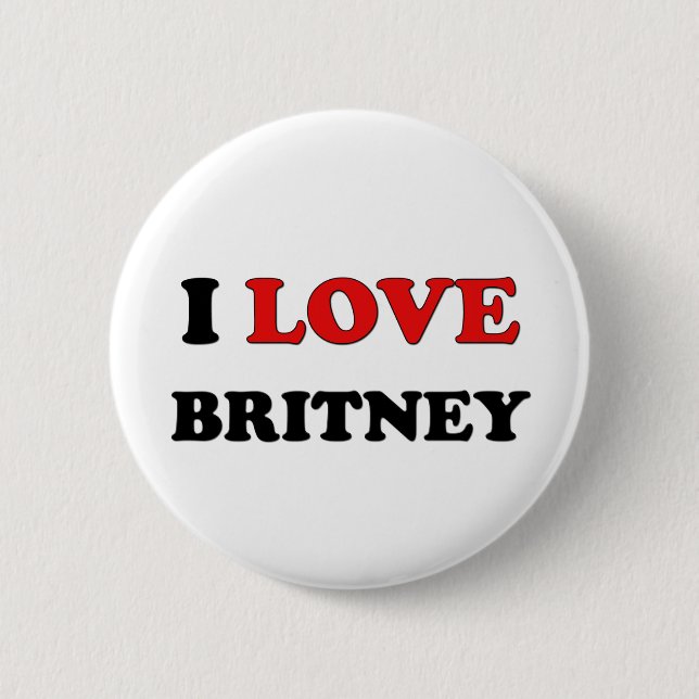 I Love Britney 6 Cm Round Badge (Front)