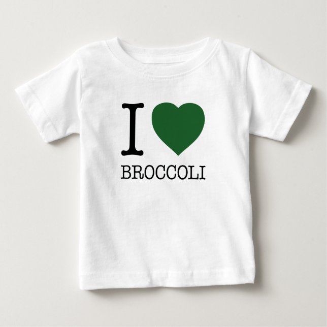 I LOVE BROCCOLI BABY T-Shirt (Front)