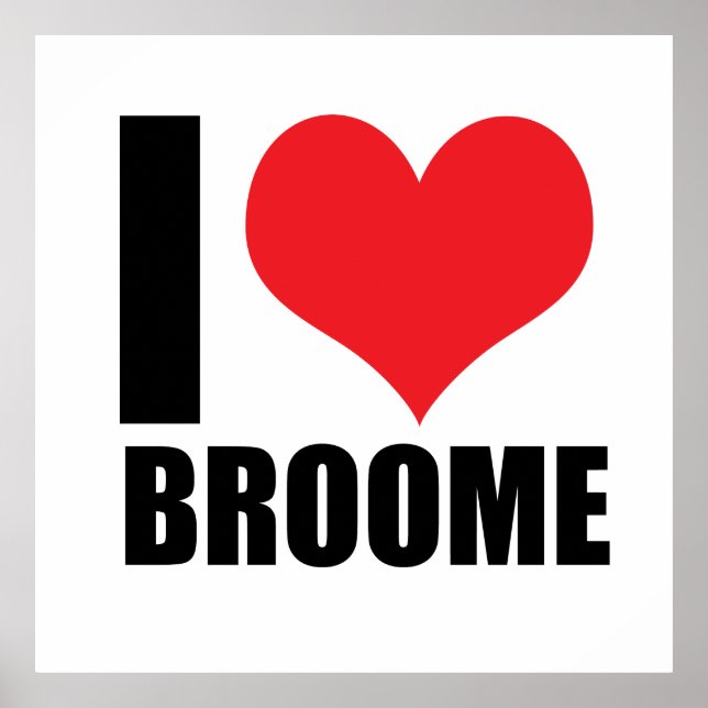 I love Broome Poster (Front)