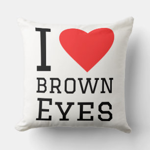 I love brown eyes cushion