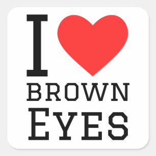 I love brown eyes square sticker