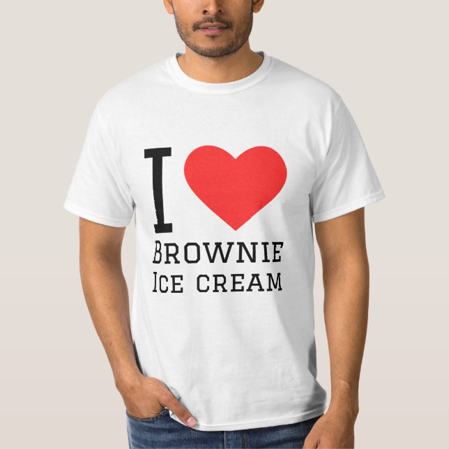 I love brownie ice cream T-Shirt (Front)