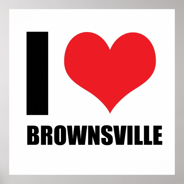 I love Brownsville Poster (Front)