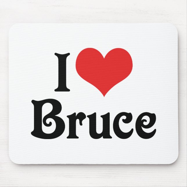 I Love Bruce Mouse Pad (Front)