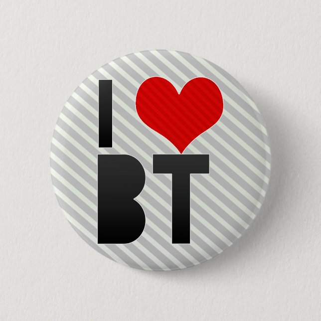 I Love BT 6 Cm Round Badge (Front)