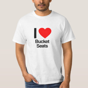i love bucket seats T-Shirt