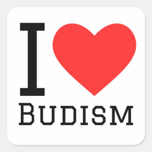 I love budism square sticker
