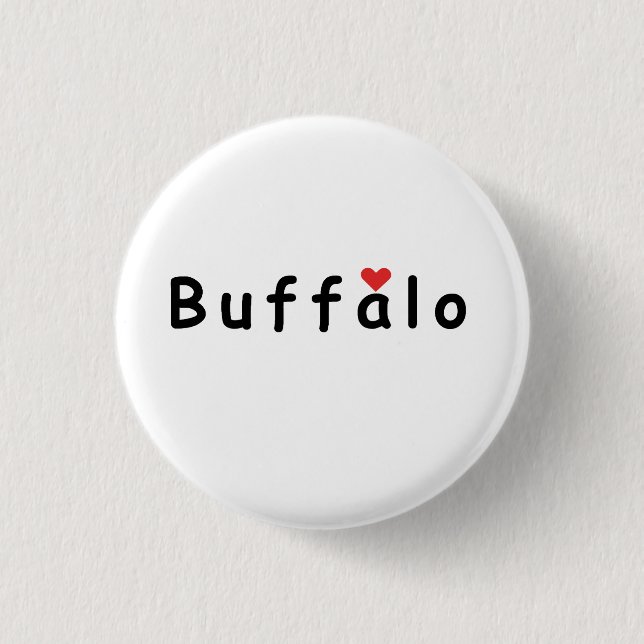 I love Buffalo 3 Cm Round Badge (Front)
