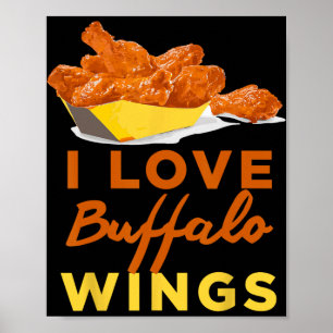 I Love Buffalo Chicken Wings Bbq Roast Grilling Poster